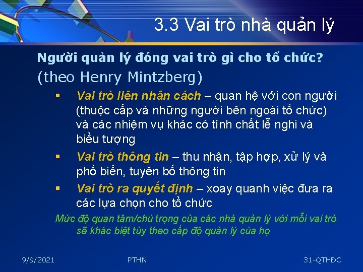 3. 3 Vai trò nhà quản lý Người quản lý đóng vai trò gì