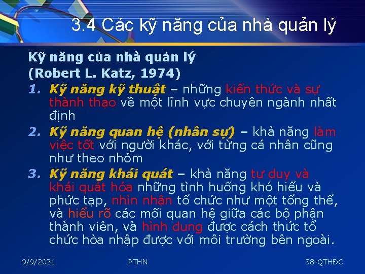 3. 4 Các kỹ năng của nhà quản lý Kỹ năng của nhà quản