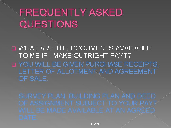 FREQUENTLY ASKED QUESTIONS WHAT ARE THE DOCUMENTS AVAILABLE TO ME IF I MAKE OUTRIGHT