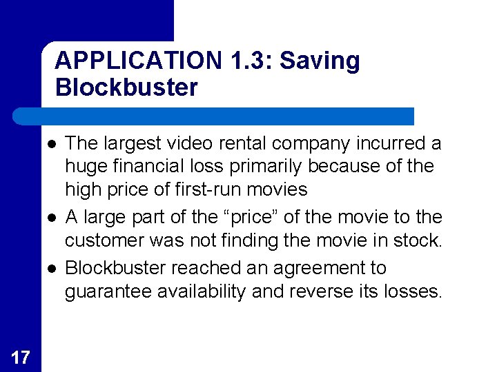 APPLICATION 1. 3: Saving Blockbuster l l l 17 The largest video rental company