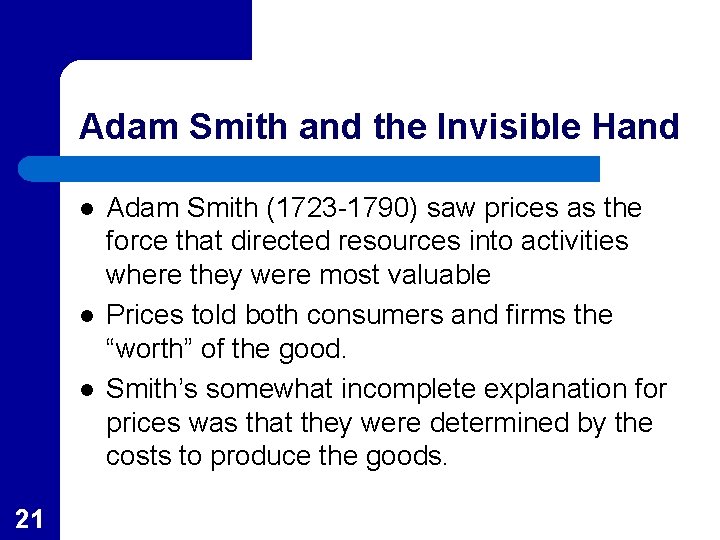 Adam Smith and the Invisible Hand l l l 21 Adam Smith (1723 -1790)