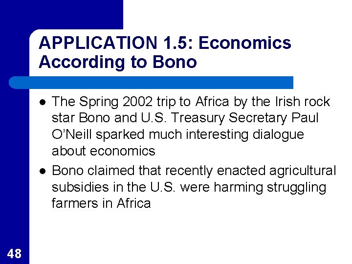 APPLICATION 1. 5: Economics According to Bono l l 48 The Spring 2002 trip