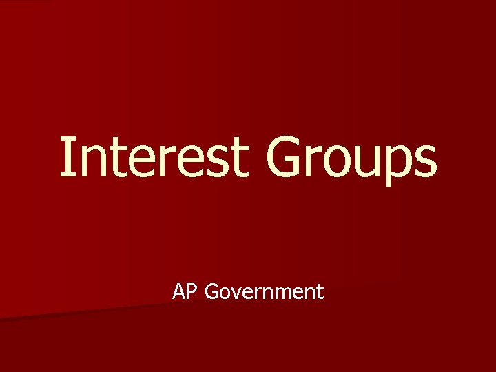 Interest Groups AP Government 