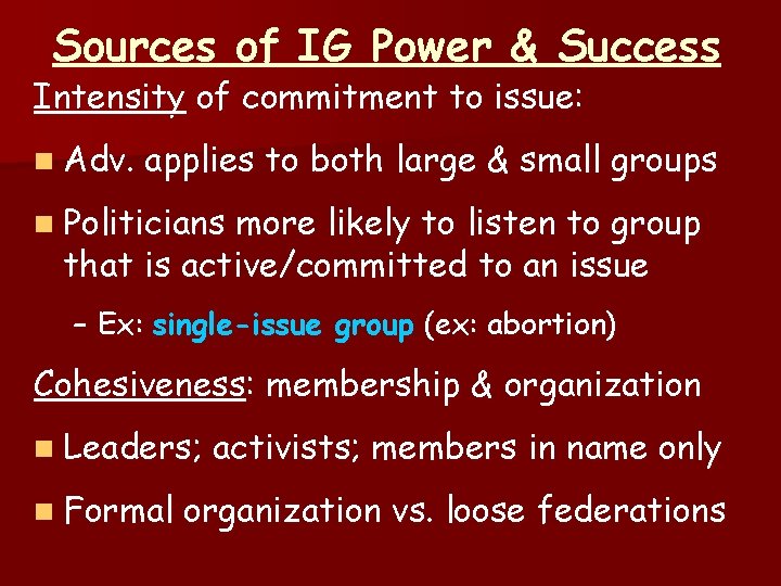 Sources of IG Power & Success Intensity of commitment to issue: n Adv. applies