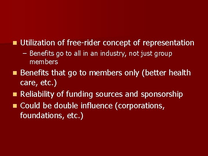 n Utilization of free-rider concept of representation – Benefits go to all in an