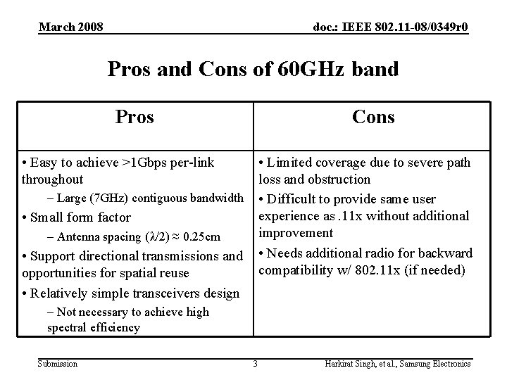 March 2008 doc. : IEEE 802. 11 -08/0349 r 0 Pros and Cons of