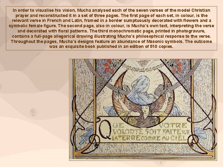 In order to visualise his vision, Mucha analysed each of the seven verses of