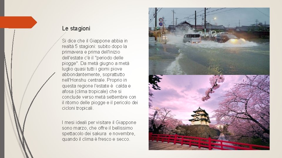 Le stagioni Si dice che il Giappone abbia in realtà 5 stagioni: subito dopo Le stagioni Si dice che il Giappone abbia in realtà 5 stagioni: subito dopo