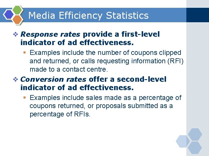 Media Efficiency Statistics v Response rates provide a first-level indicator of ad effectiveness. §