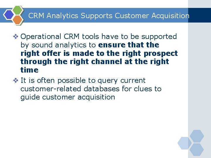CRM Analytics Supports Customer Acquisition v Operational CRM tools have to be supported by