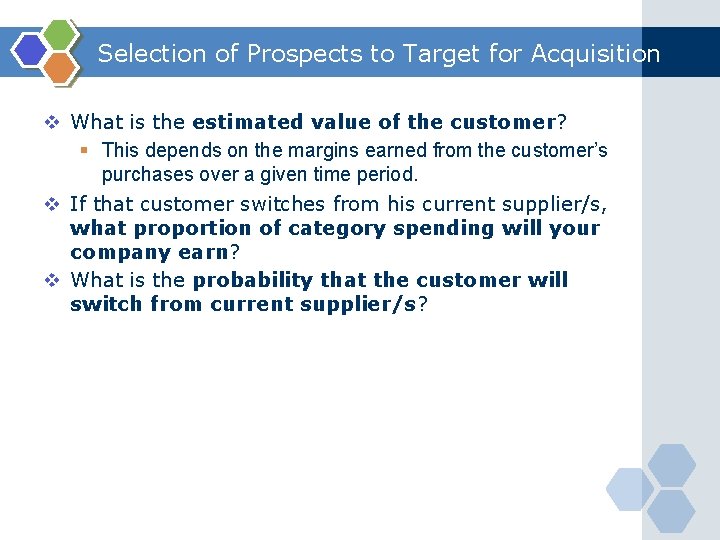 Selection of Prospects to Target for Acquisition v What is the estimated value of