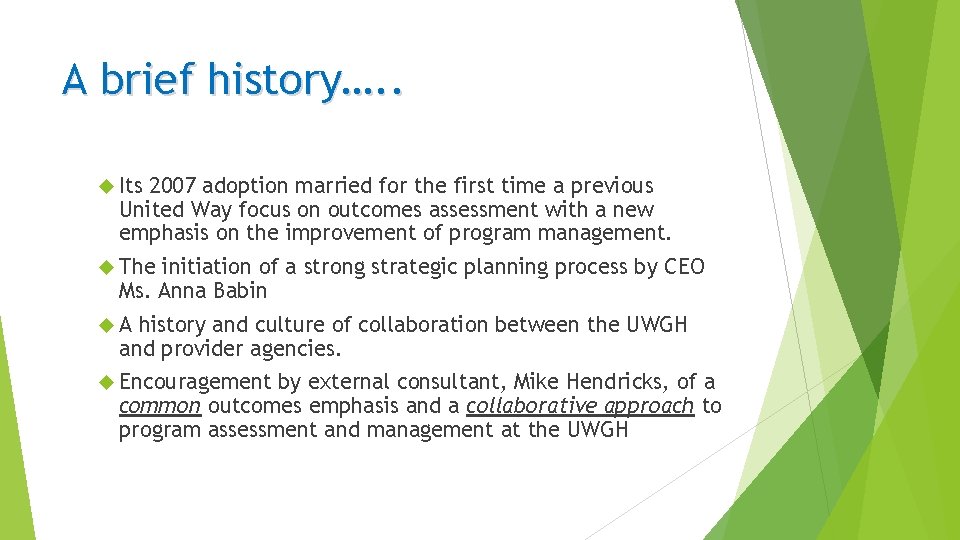 A brief history…. . Its 2007 adoption married for the first time a previous