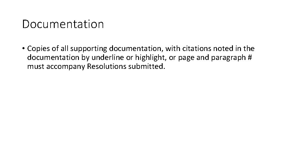 Documentation • Copies of all supporting documentation, with citations noted in the documentation by