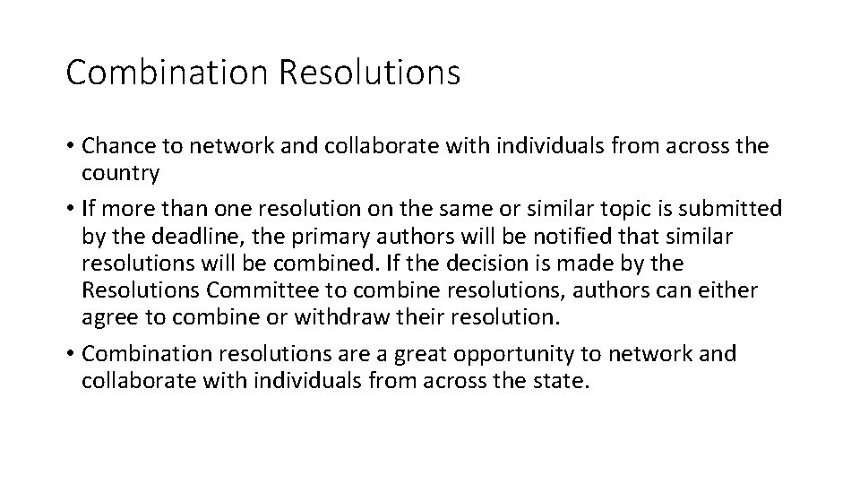 Combination Resolutions • Chance to network and collaborate with individuals from across the country