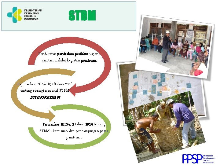 STBM Pendekatan perubahan perilaku higiene sanitasi melalui kegiatan pemicuan Kepmenkes RI No. 852/tahun 2008