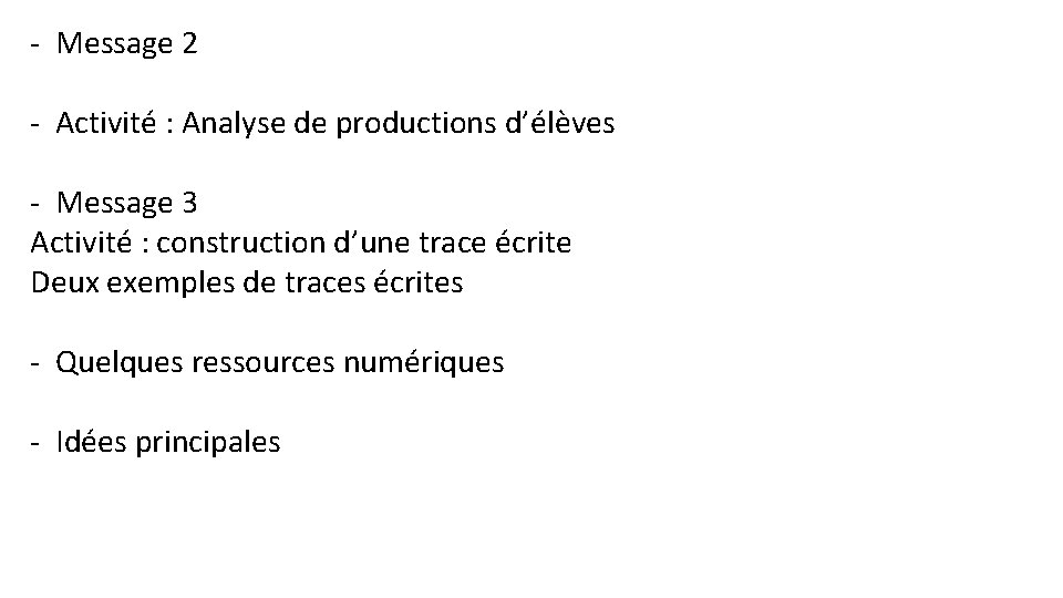 - Message 2 - Activité : Analyse de productions d’élèves - Message 3 Activité