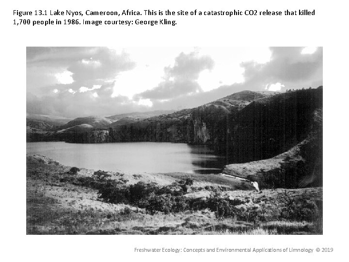 Figure 13. 1 Lake Nyos, Cameroon, Africa. This is the site of a catastrophic