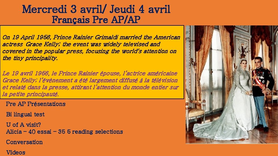 Mercredi 3 avril/ Jeudi 4 avril Français Pre AP/AP On 19 April 1956, Prince