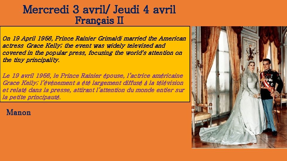 Mercredi 3 avril/ Jeudi 4 avril Français II On 19 April 1956, Prince Rainier