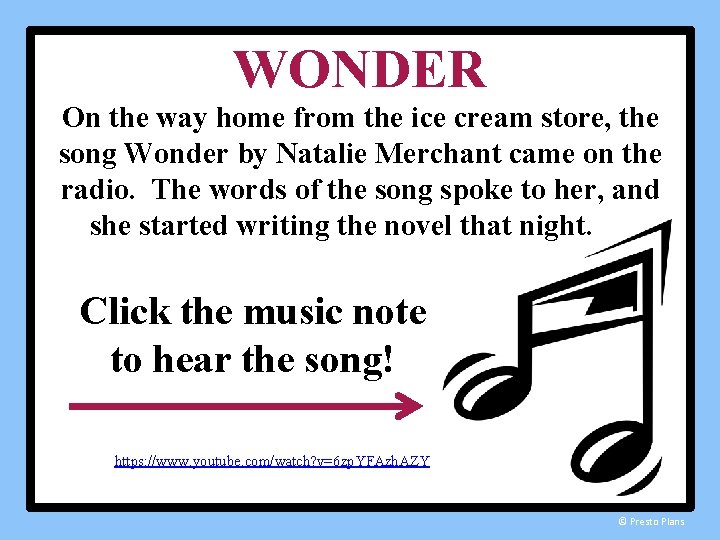 WONDER On the way home from the ice cream store, the song Wonder by