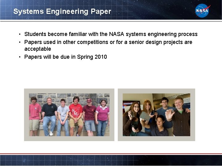 Systems Engineering Paper • Students become familiar with the NASA systems engineering process •