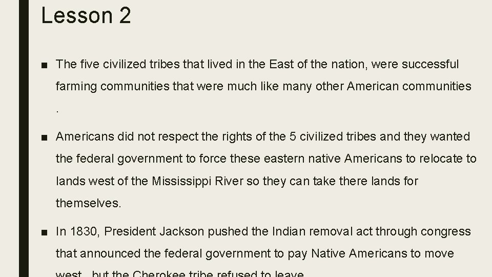 Lesson 2 ■ The five civilized tribes that lived in the East of the Lesson 2 ■ The five civilized tribes that lived in the East of the