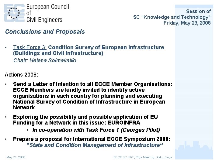 Session of SC “Knowledge and Technology” Friday, May 23, 2008 Conclusions and Proposals •