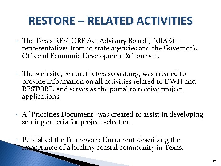 RESTORE – RELATED ACTIVITIES • The Texas RESTORE Act Advisory Board (Tx. RAB) –