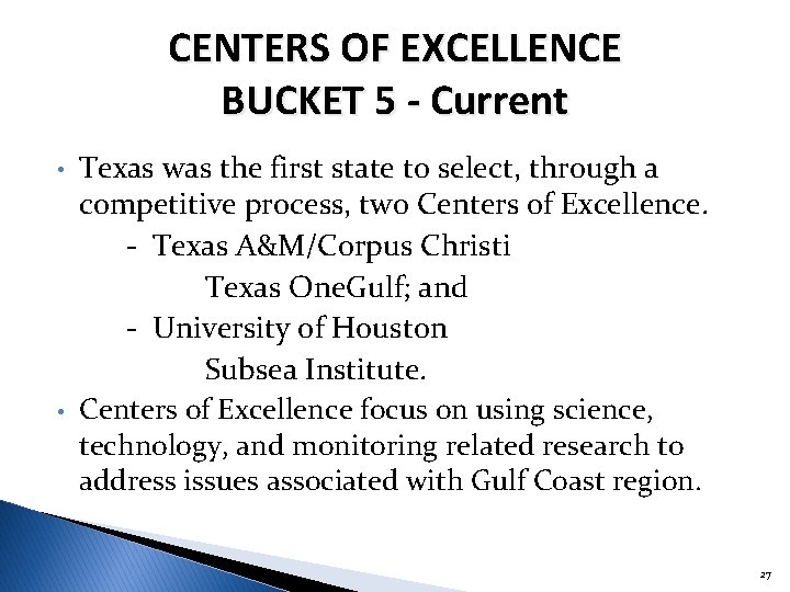 CENTERS OF EXCELLENCE BUCKET 5 - Current • • Texas was the first state