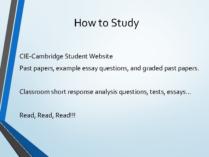 How to Study CIE-Cambridge Student Website Past papers, example essay questions, and graded past
