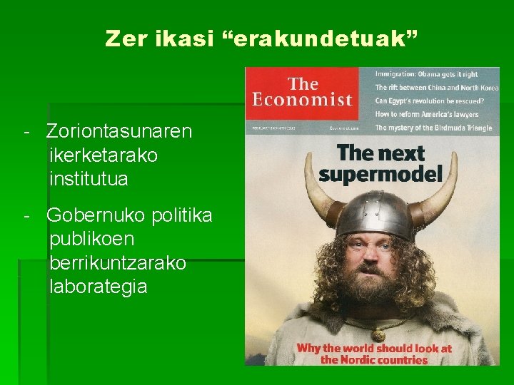 Zer ikasi “erakundetuak” - Zoriontasunaren ikerketarako institutua - Gobernuko politika publikoen berrikuntzarako laborategia 