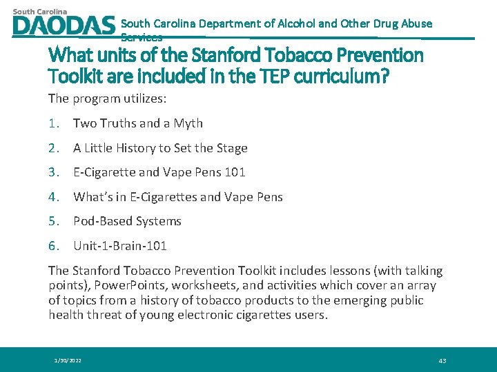 South Carolina Department of Alcohol and Other Drug Abuse Services What units of the South Carolina Department of Alcohol and Other Drug Abuse Services What units of the