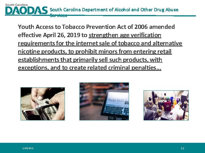 South Carolina Department of Alcohol and Other Drug Abuse Services Youth Access to Tobacco South Carolina Department of Alcohol and Other Drug Abuse Services Youth Access to Tobacco