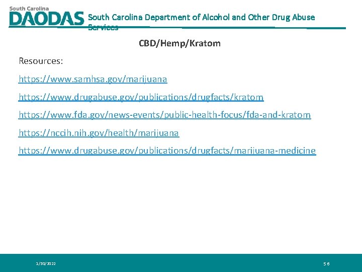 South Carolina Department of Alcohol and Other Drug Abuse Services CBD/Hemp/Kratom Resources: https: //www. South Carolina Department of Alcohol and Other Drug Abuse Services CBD/Hemp/Kratom Resources: https: //www.