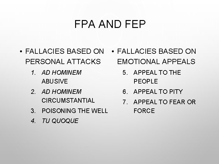 FPA AND FEP • FALLACIES BASED ON PERSONAL ATTACKS • FALLACIES BASED ON EMOTIONAL