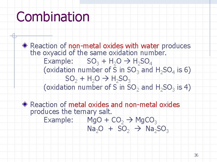 Combination Reaction of non-metal oxides with water produces the oxyacid of the same oxidation