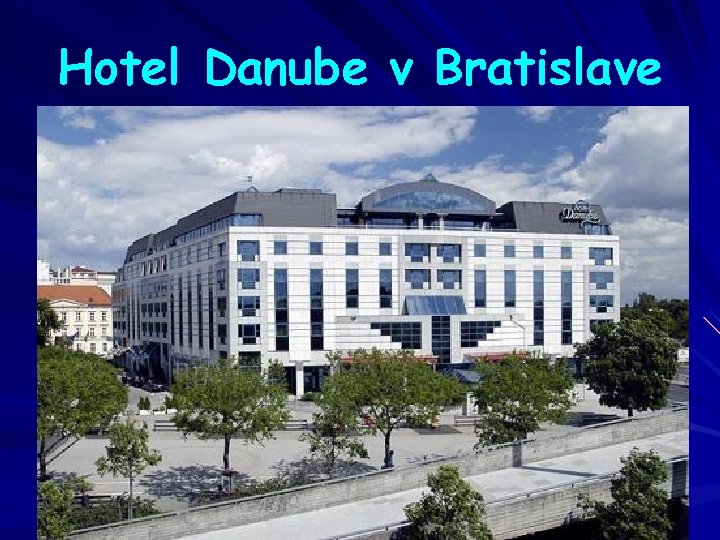Hotel Danube v Bratislave 