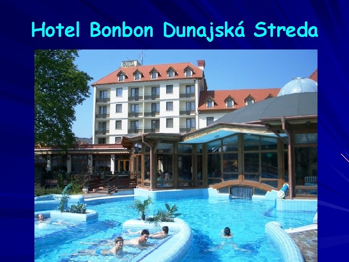 Hotel Bonbon Dunajská Streda 