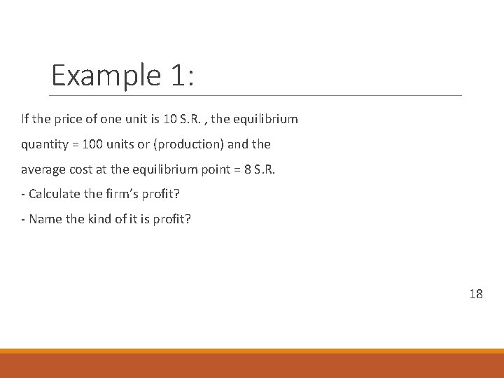 Example 1: If the price of one unit is 10 S. R. , the