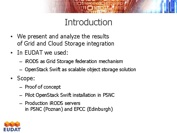 Introduction • We present and analyze the results of Grid and Cloud Storage integration