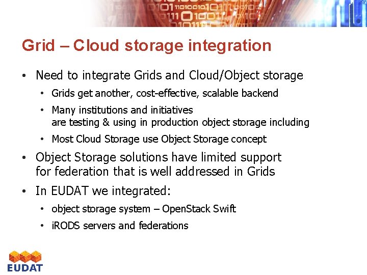 Grid – Cloud storage integration • Need to integrate Grids and Cloud/Object storage •