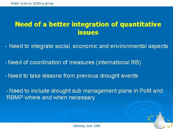 Water scarcity drafting group Need of a better integration of quantitative issues • Need
