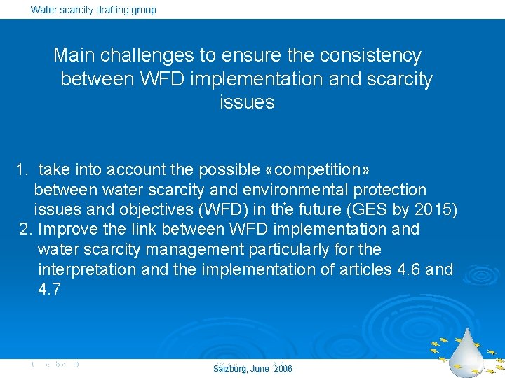 Water scarcity drafting group Main challenges to ensure the consistency between WFD implementation and