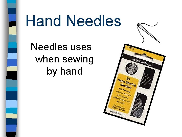 Hand Needles uses when sewing by hand 