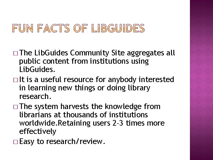 � The Lib. Guides Community Site aggregates all public content from institutions using Lib.