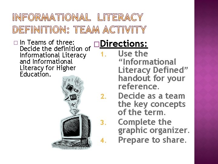 � In Teams of three: �Directions: Decide the definition of 1. Use the Informational