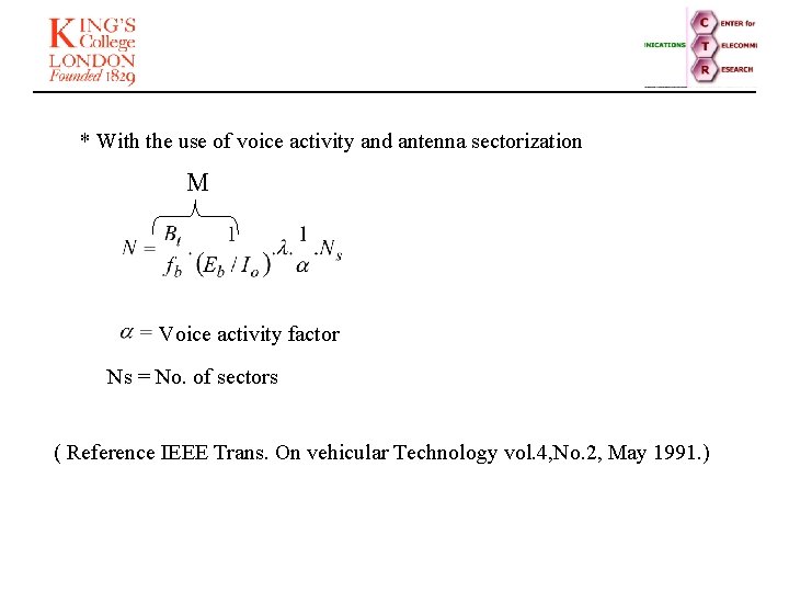 * With the use of voice activity and antenna sectorization M Voice activity factor