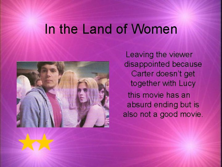 In the Land of Women Leaving the viewer disappointed because Carter doesn’t get together