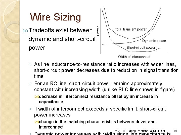 Wire Sizing Tradeoffs exist between dynamic and short-circuit power ◦ As line inductance-to-resistance ratio