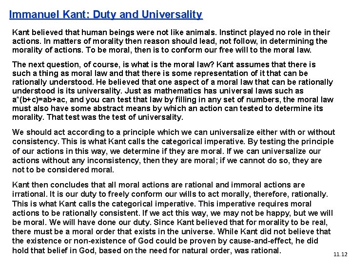 Immanuel Kant: Duty and Universality Kant believed that human beings were not like animals.